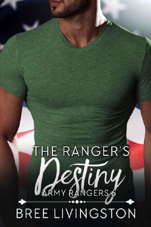 [A Clean Army Ranger Romance 06] • The Ranger's Destiny